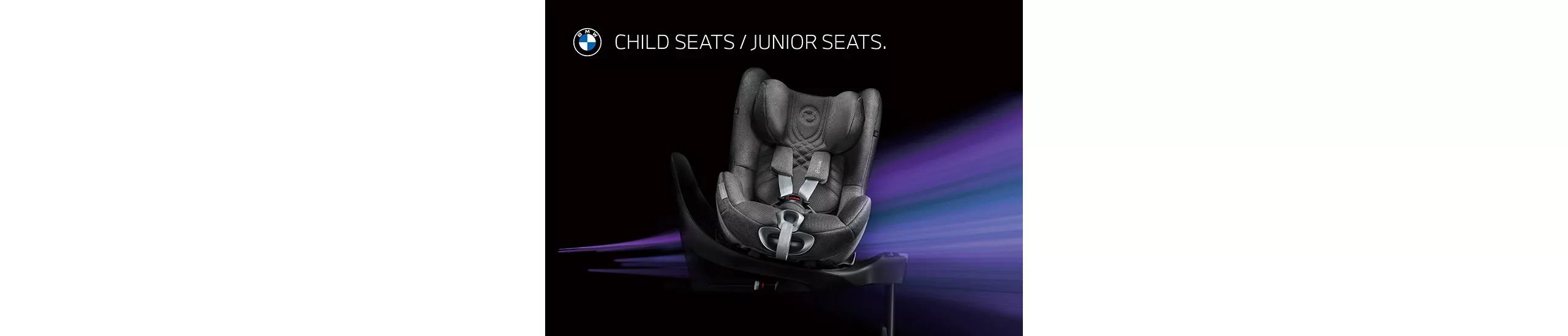 CHILD SEATS / JUNIOR SEATS.